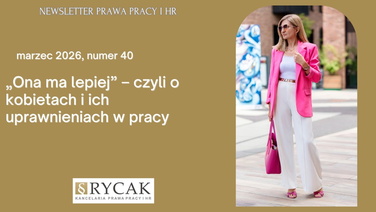 r.pr.dr. Magdalena Rycak - "Ona ma lepiej" - czyli o kobietach i ich uprawnieniach w pracy